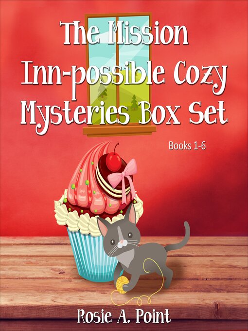 Title details for The Mission Inn-possible Cozy Mystery Box Set by Rosie A. Point - Available